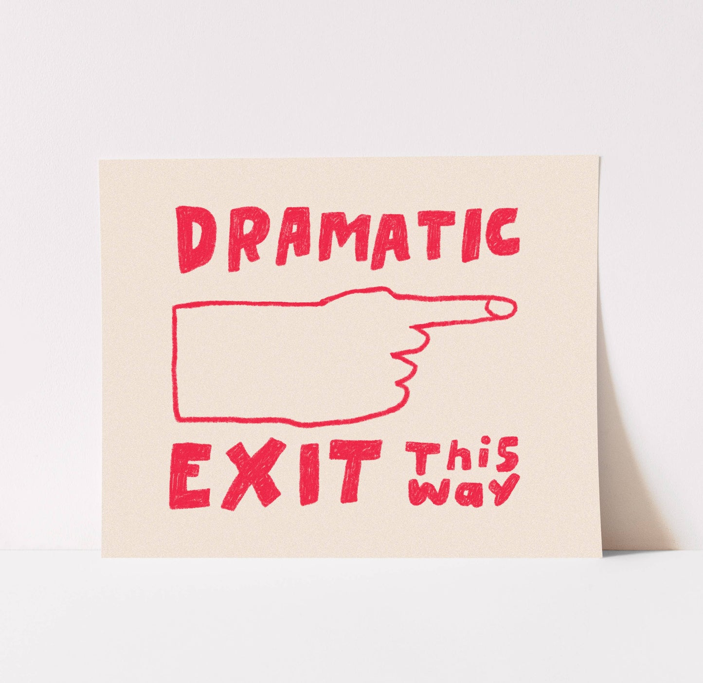 Kuku Studio - Dramatic Exit Art Print | Hand Drawn Illustration Lettering : Black / 12 x 18