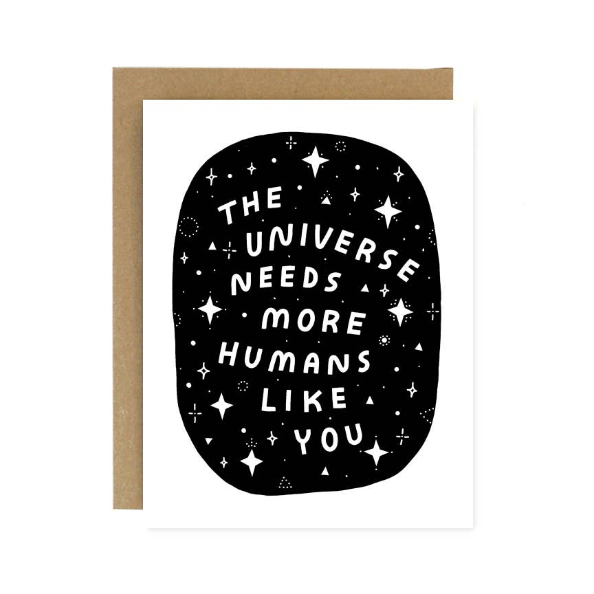 Worthwhile Paper - The Universe Needs You Card