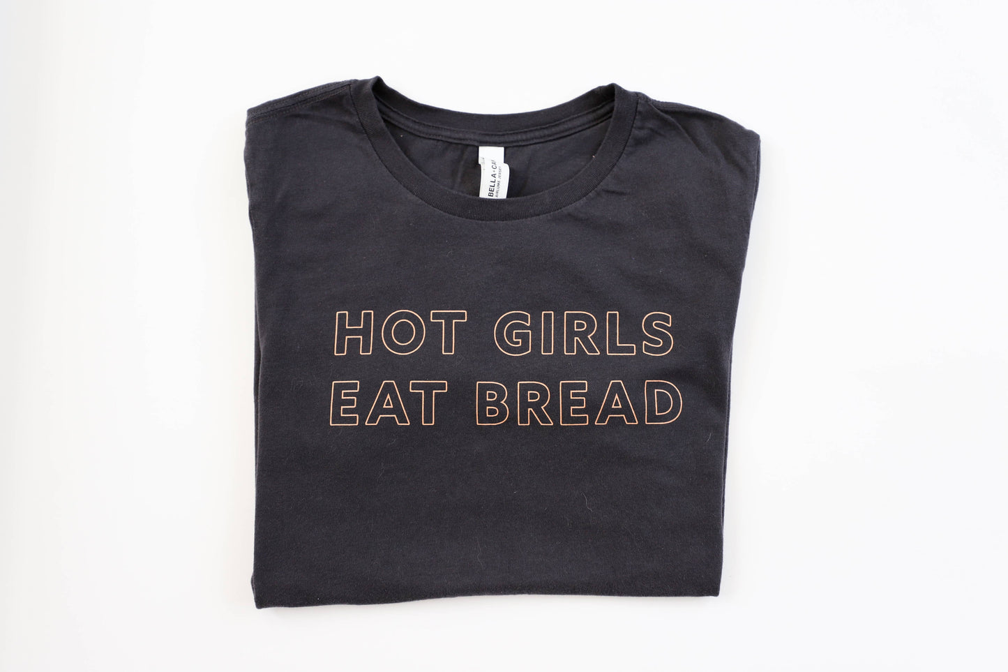 Hot Girls Eat Bread Tee