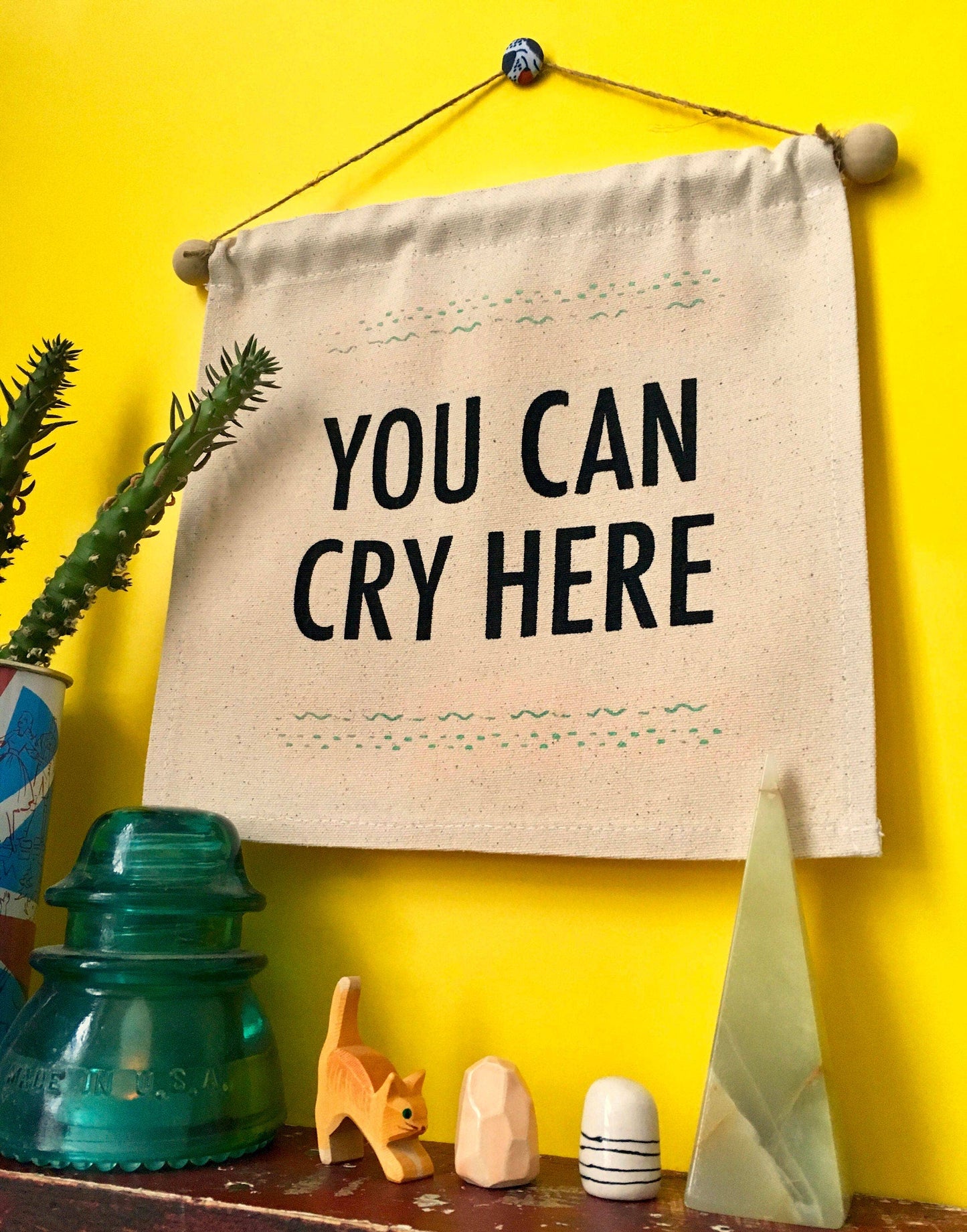 You Can Cry Here- Small Wall Banner