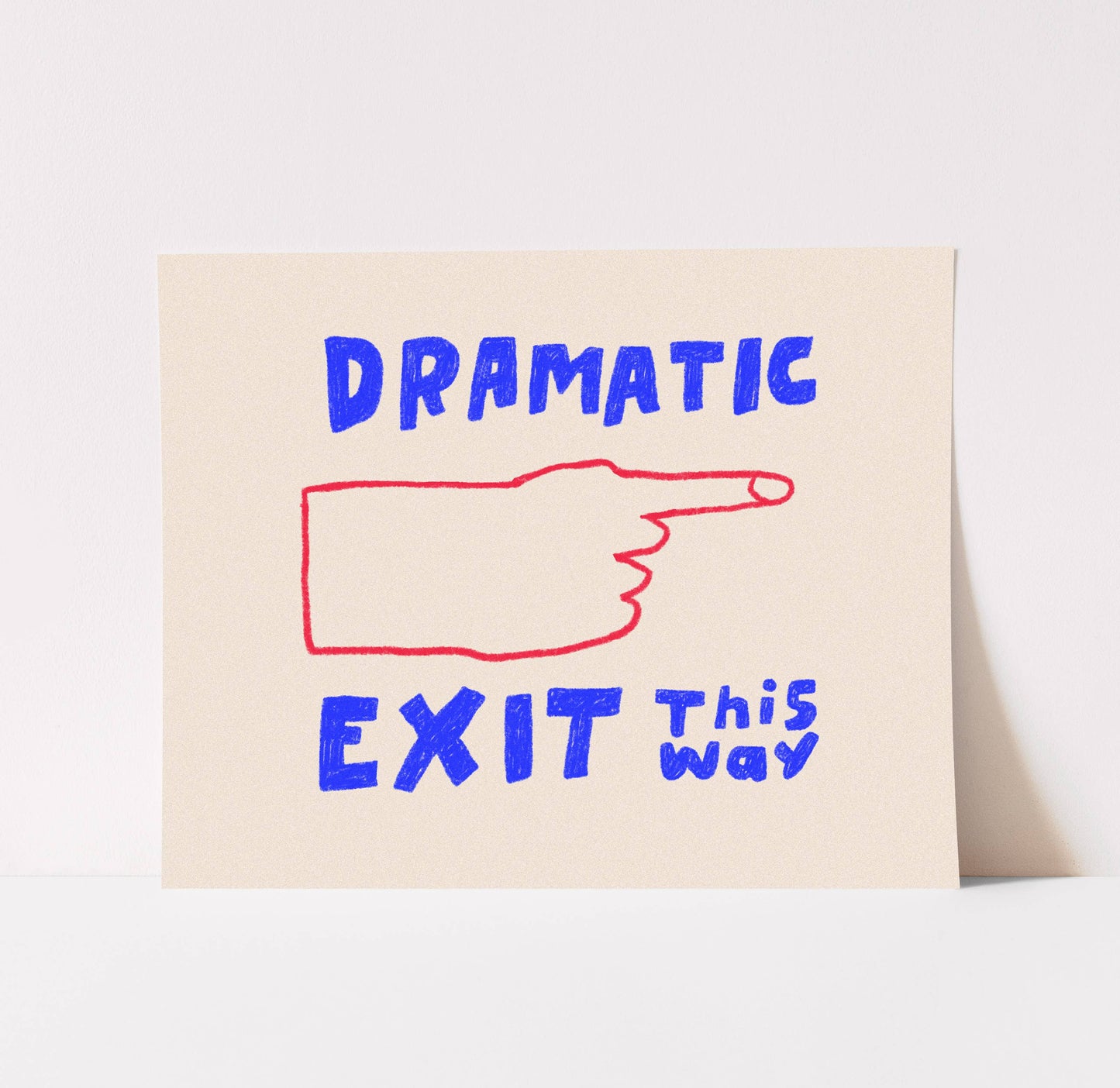 Kuku Studio - Dramatic Exit Art Print | Hand Drawn Illustration Lettering : Black / 12 x 18