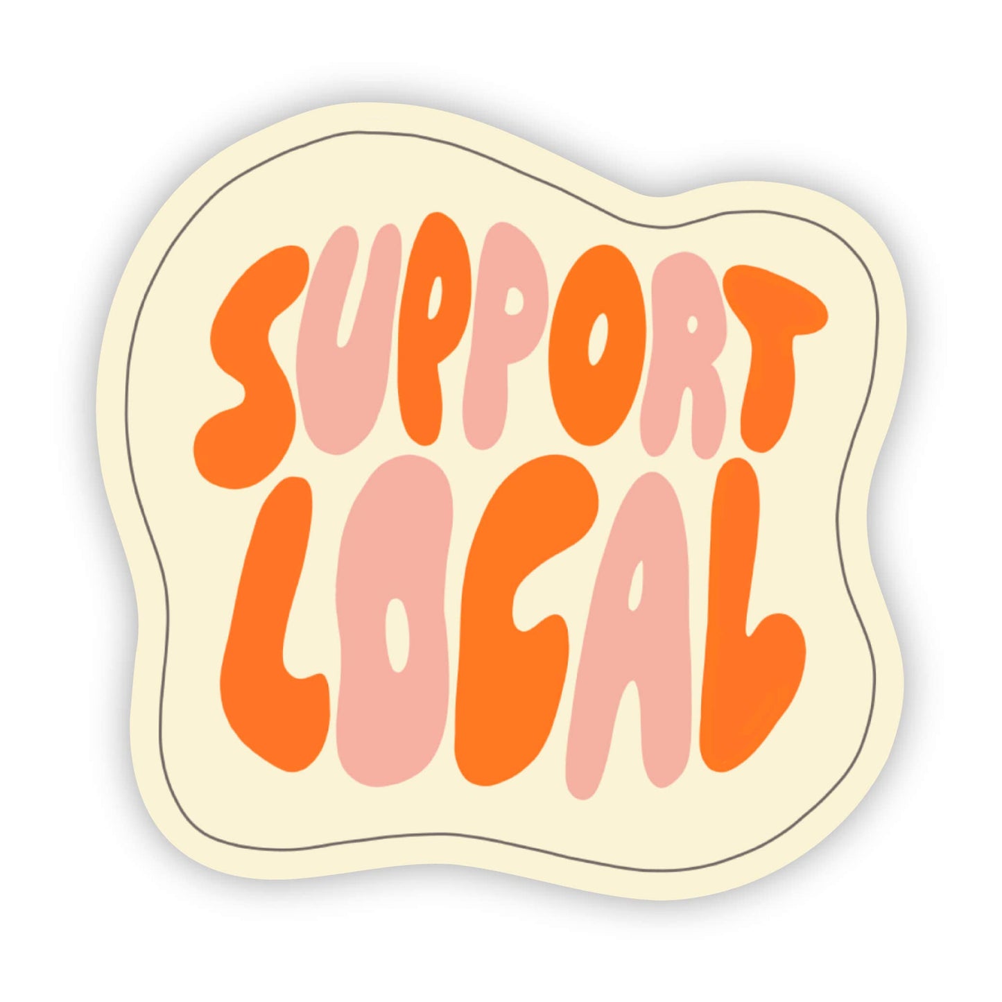 Big Moods - "Support Local" Retro Sticker