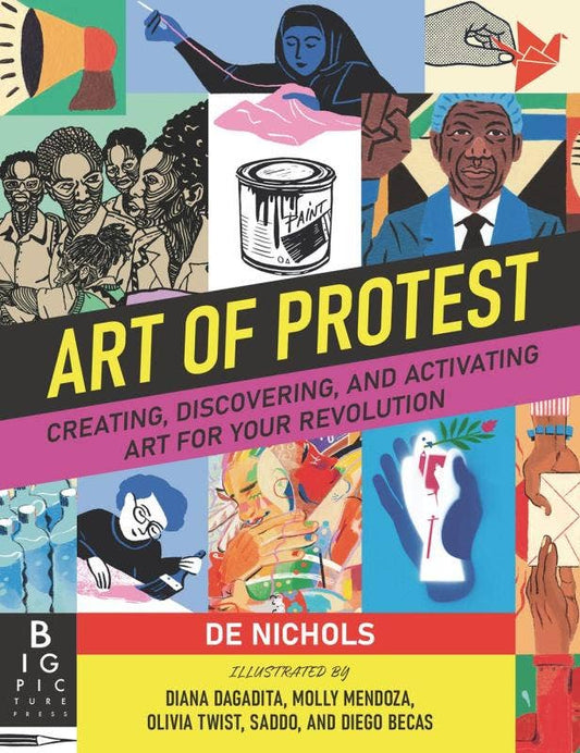Art of Protest: Creating, Activating Art for Your Revolution