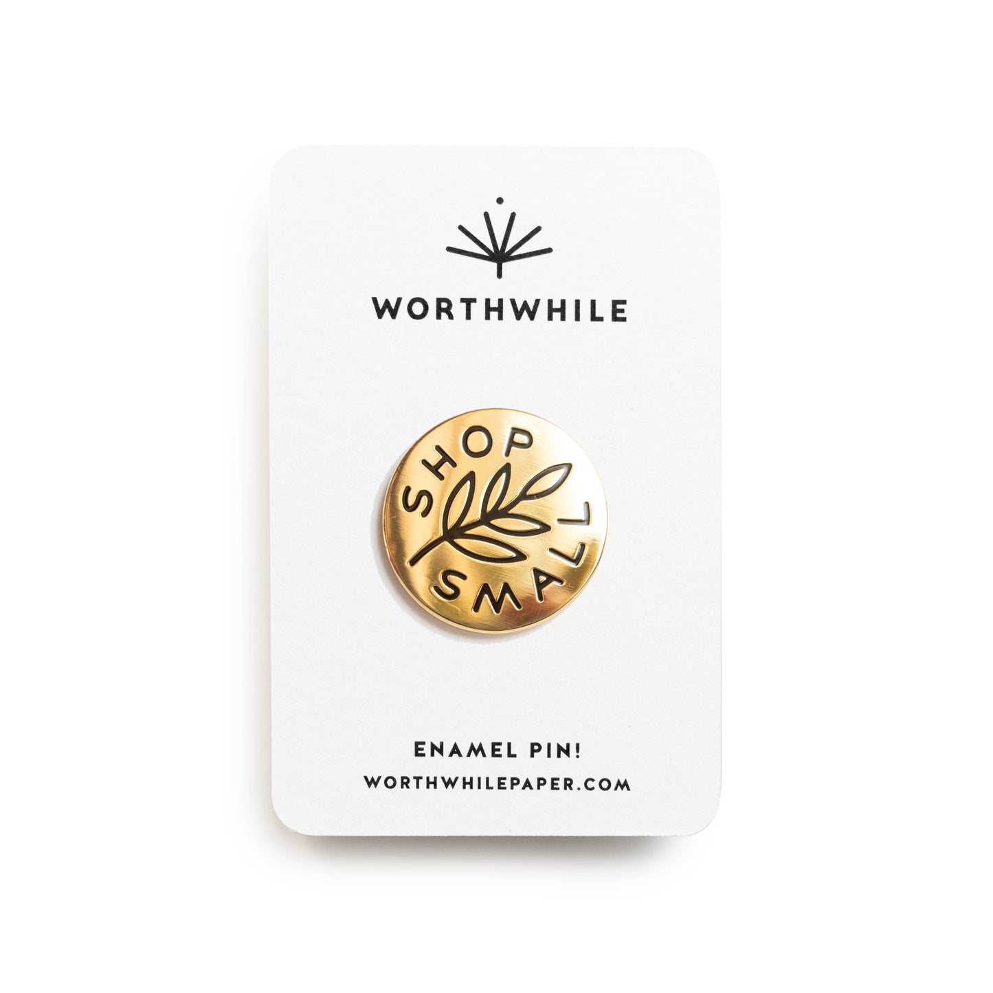 Worthwhile Paper - Shop Small Enamel Pin