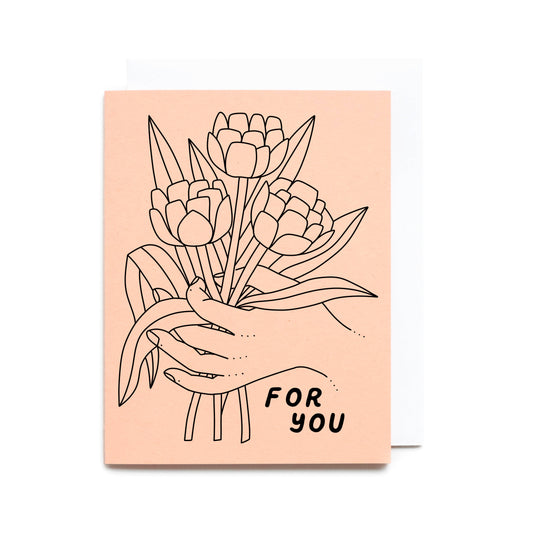 Worthwhile Paper - For You Flowers Card