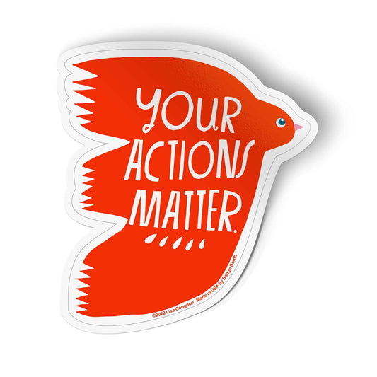 Your Actions Matter Sticker | Lisa Congden
