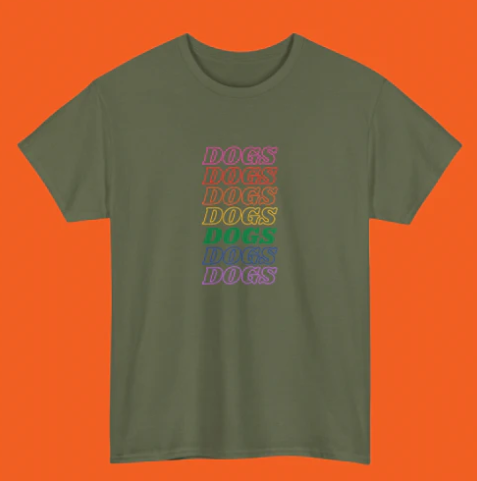 Dogs Dogs Dogs Tee | Peace Love and Dogs