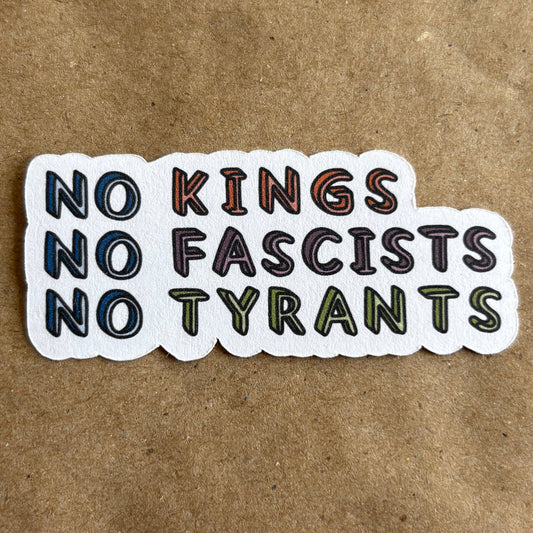 AnneArchy - No Kings No Fascists No Tyrants sticker