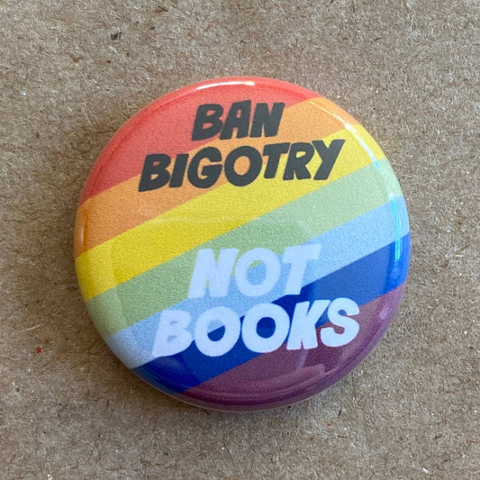 Ban Bigotry Not Books pin back button