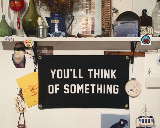 You'll Think of Something Camp Flag